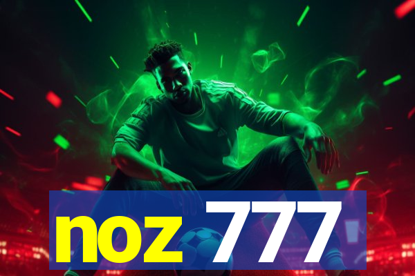 noz 777