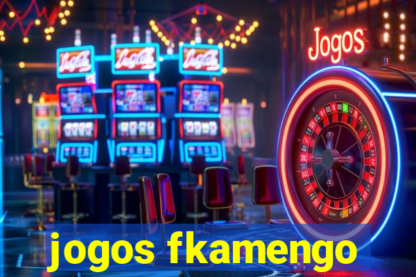 jogos fkamengo