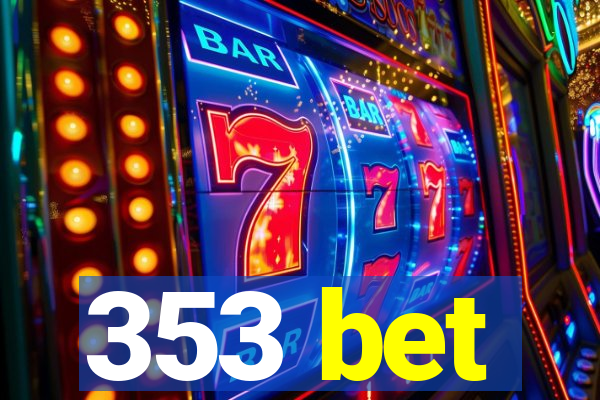 353 bet