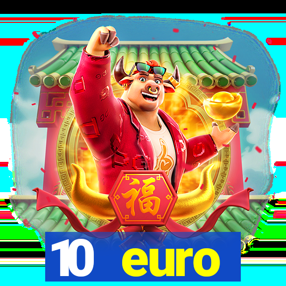 10 euro willkommensbonus casino