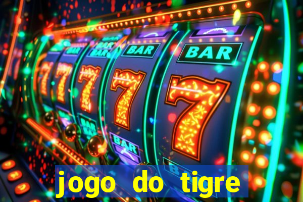 jogo do tigre passo a passo