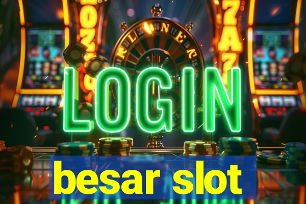 besar slot