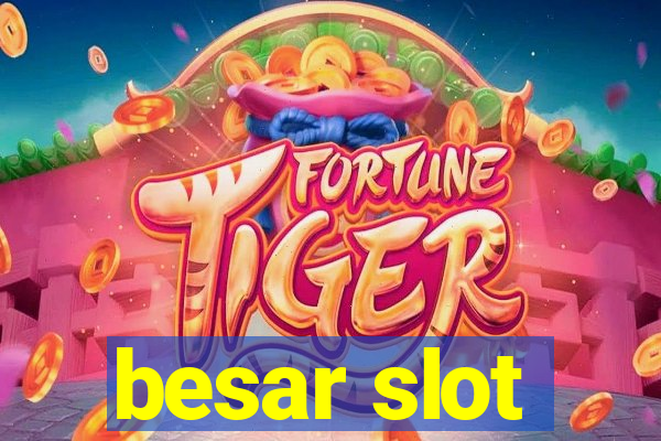 besar slot