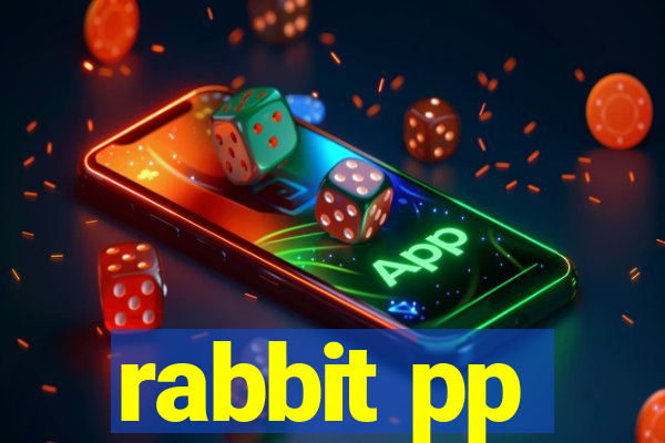 rabbit pp