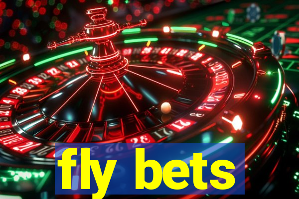 fly bets