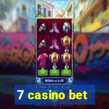 7 casino bet