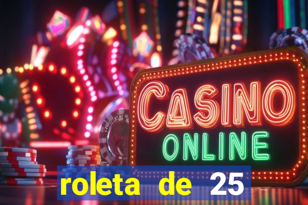 roleta de 25 centavos na estrela bet