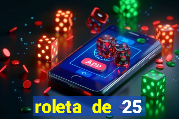 roleta de 25 centavos na estrela bet