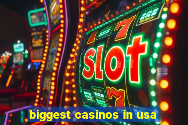 biggest casinos in usa