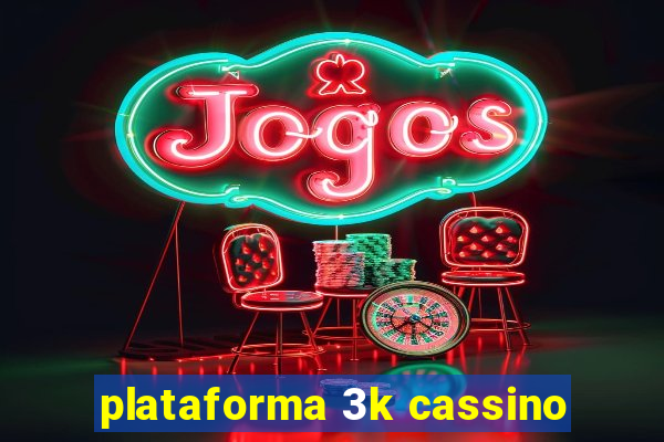 plataforma 3k cassino