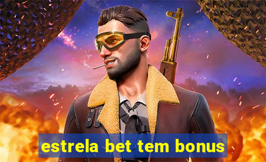 estrela bet tem bonus