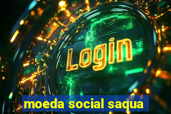 moeda social saqua