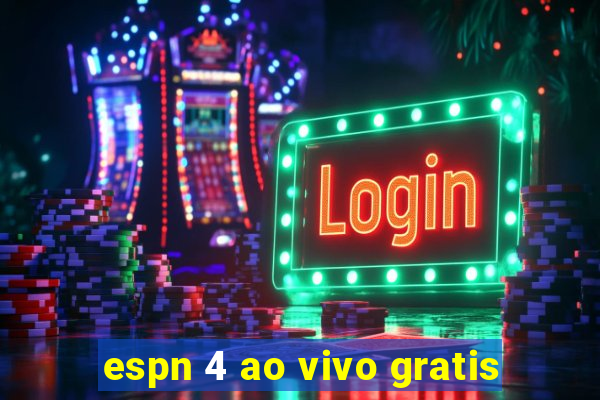 espn 4 ao vivo gratis