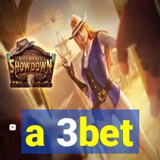 a 3bet