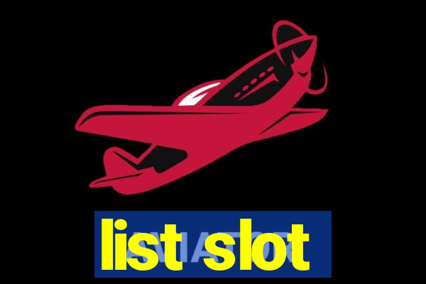 list slot