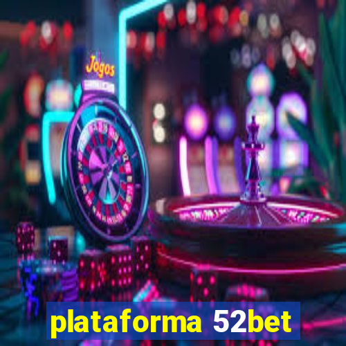 plataforma 52bet