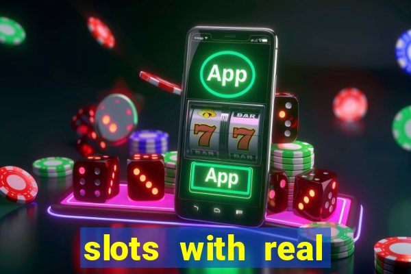 slots with real money online