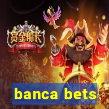 banca bets