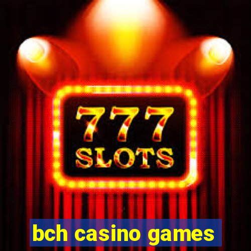 bch casino games