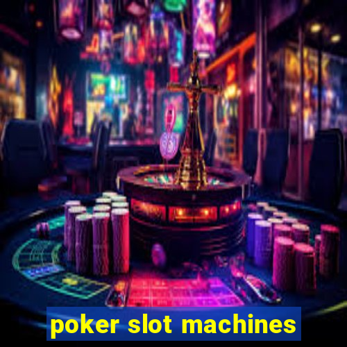 poker slot machines