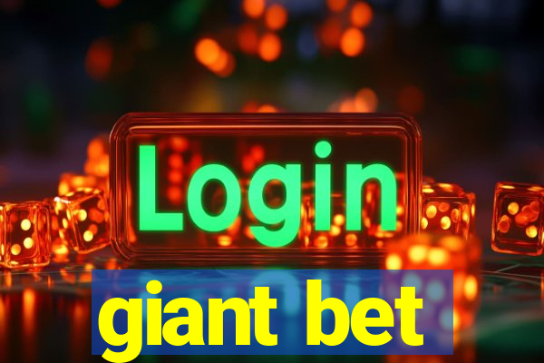 giant bet