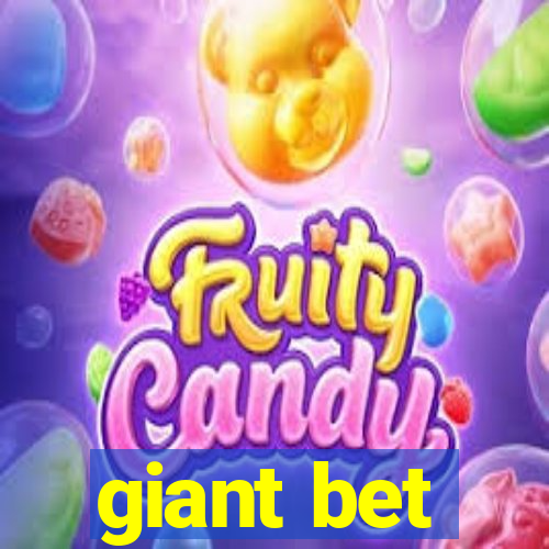 giant bet