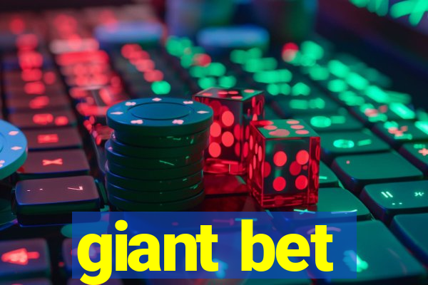 giant bet