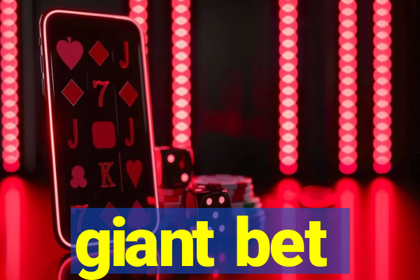 giant bet