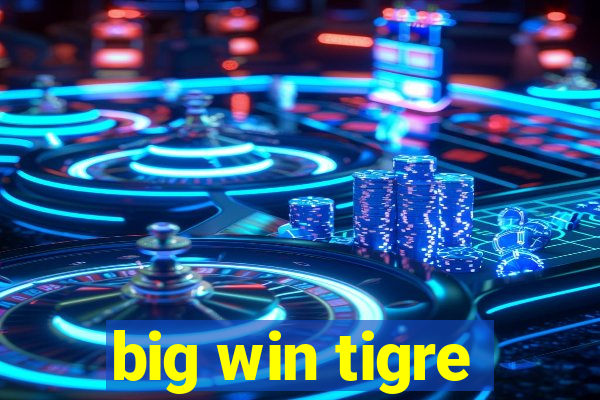 big win tigre