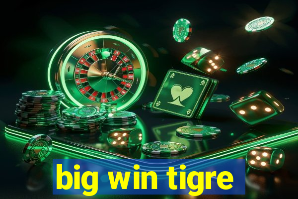 big win tigre