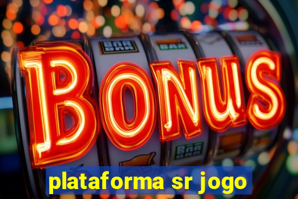 plataforma sr jogo