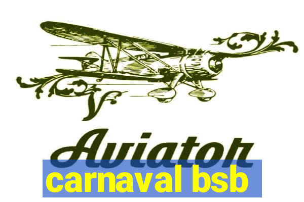 carnaval bsb