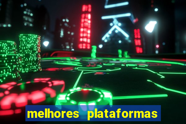 melhores plataformas de apostas fortune tiger