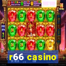 r66 casino