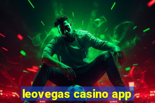 leovegas casino app