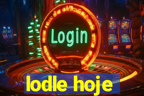 lodle hoje