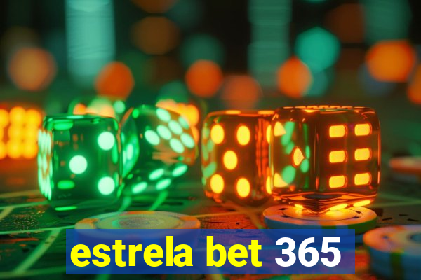 estrela bet 365