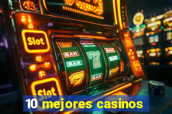 10 mejores casinos