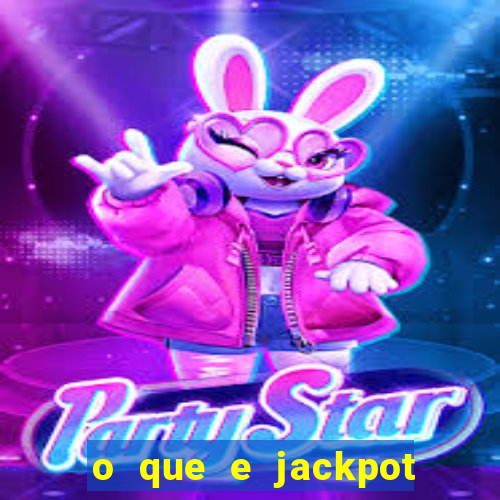 o que e jackpot no jogo do tigre