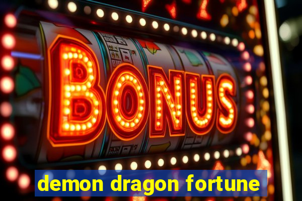 demon dragon fortune