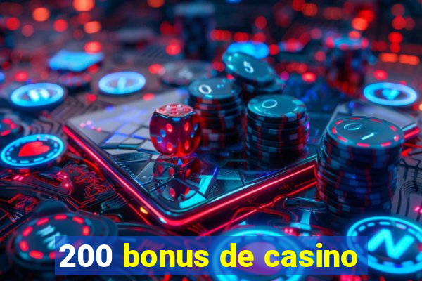 200 bonus de casino