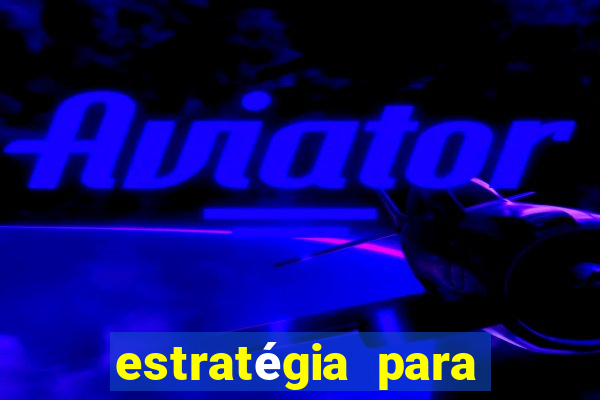 estratégia para ganhar no fortune ox