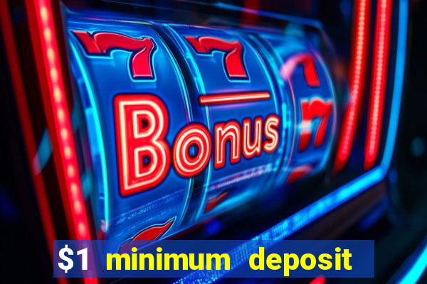 $1 minimum deposit casino australia 2020