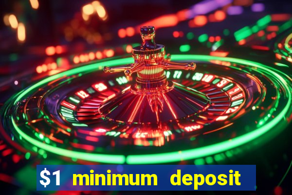 $1 minimum deposit casino australia 2020