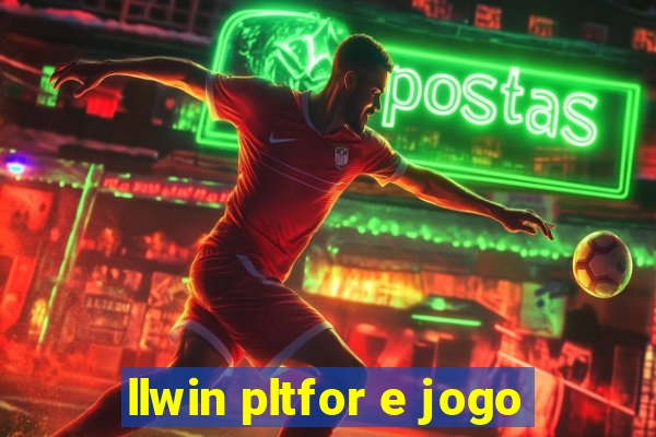 llwin pltfor e jogo