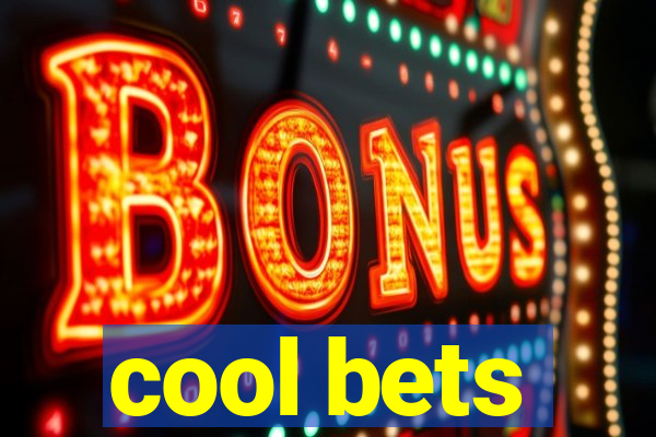 cool bets