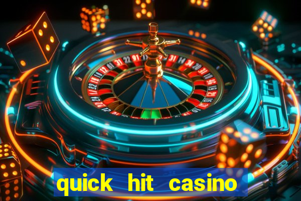 quick hit casino slot games