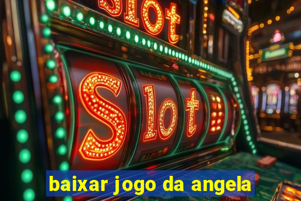 baixar jogo da angela