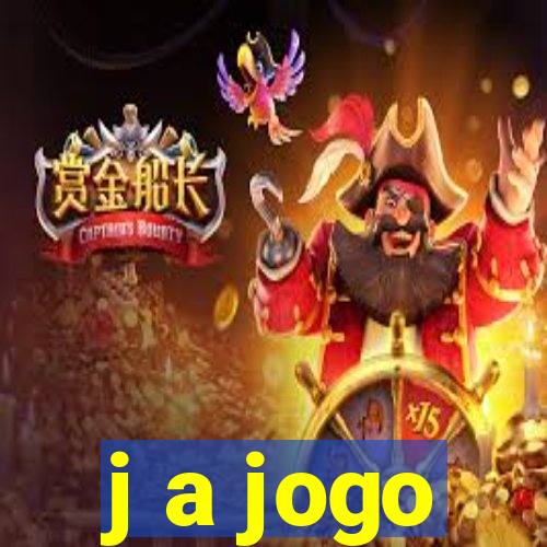 j a jogo