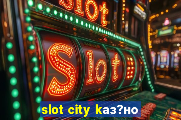 slot city kаз?но